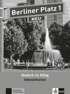 Berliner Platz 1 NEUDeutsch im Alltag. Intensivtrainer